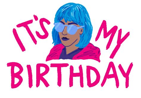 ITS MY BIRTHDAY : u/lilmisschanel .